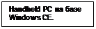 : Handheld PC   Windows CE.&#13;&#10;&#13;&#10;